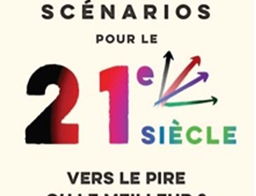 Scénarios pour le 21 e siècle, vers le pire ou le meilleur ?